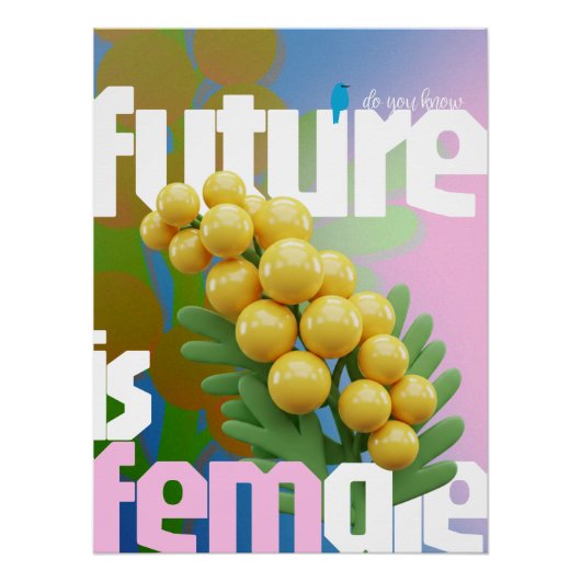 The Future Is Female Poster - Bright Edition ポスター (正面)