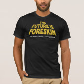 The Future is Foreskin! Tシャツ (正面)
