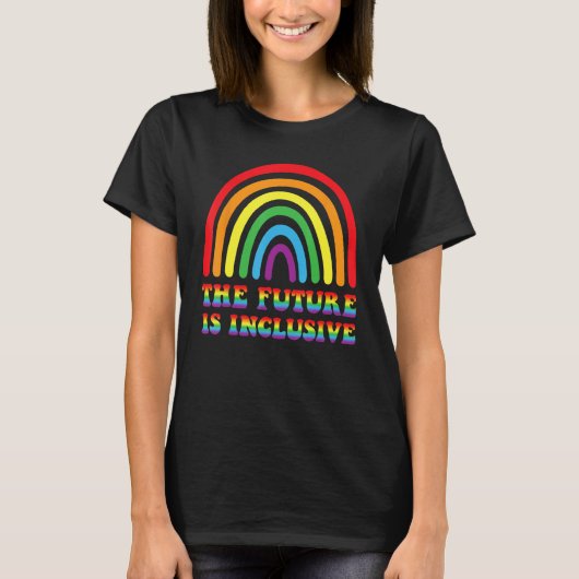 THE FUTURE IS INCLUSIVE Rainbow LGBT Gay Pride Mon Tシャツ (正面)
