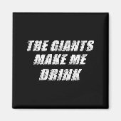 The Giants Make Me Drink Funny  マグネット (正面)