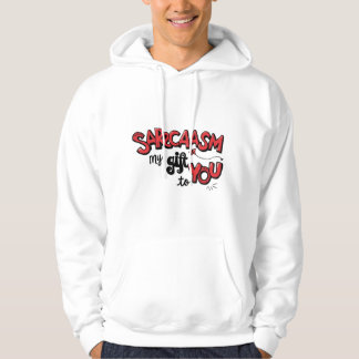 The Gift of Sarcasm Hoodie パーカ