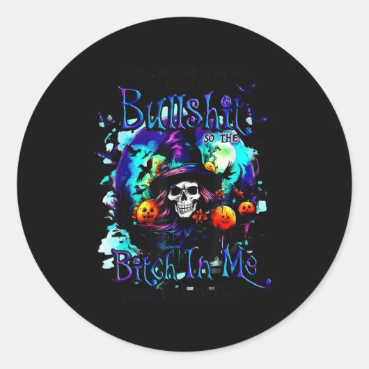 The Good Girl In Me Got Tired Halloween Witch Skul ラウンドシール (正面)