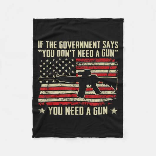 The Government Says You Don't Need A Gun - Funny P フリースブランケット (正面)