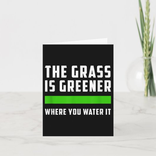 The Gr Is Greener Where You Water It, Motivational カード (正面)