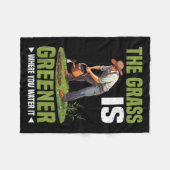 The Gr Is Greener Where You Water It Motivational  フリースブランケット (正面(横))