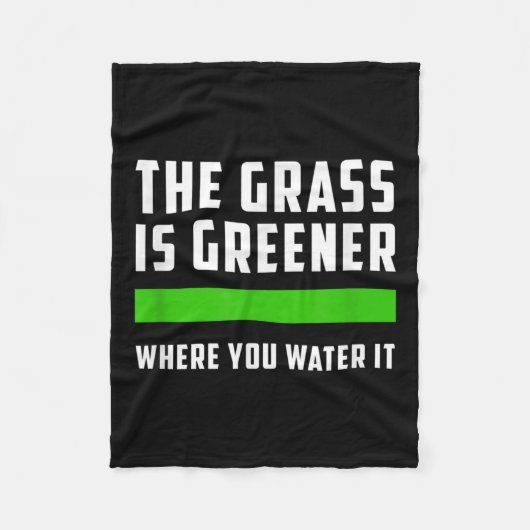 The Gr Is Greener Where You Water It, Motivational フリースブランケット (正面)