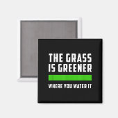 The Gr Is Greener Where You Water It, Motivational マグネット (正面/裏面)