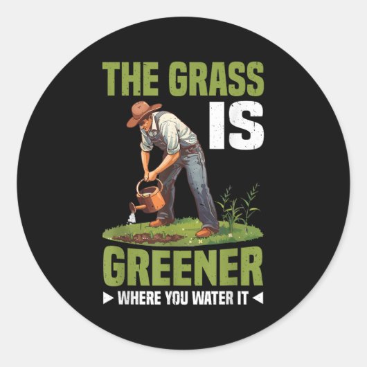 The Gr Is Greener Where You Water It Motivational  ラウンドシール (正面)