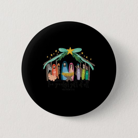 The Greatest Gift For All Christmas Nativity Jesus 缶バッジ (正面)