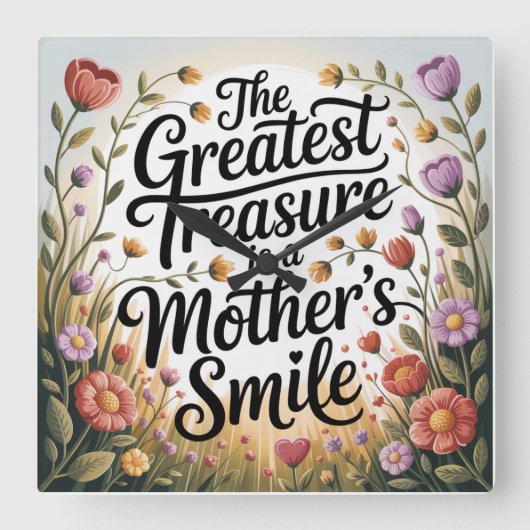 The Greatest Treasure Is A Mother's Smile スクエア壁時計 (正面)