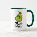 The Grinch | All Your Sweaters Are Ugly Quote マグカップ<br><div class="desc">The holidays will not be complete without The Grinch!  HOW THE GRINCH STOLE CHRISTMAS is a classic story of a town called Who-ville and how the Christmas spirit can melt even the coldest of hearts.</div>