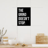 The Grind Does ストップ Not – 成功やる気を起こさせる ポスター (キッチン)