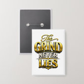 The Grind Never Lies Gold Motivational Design 缶バッジ (正面/裏面)