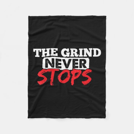 The Grind Never Stops Motivation Insrational Quote フリースブランケット (正面)