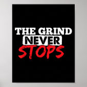 The Grind Never Stops Motivation Insrational Quote ポスター (正面)