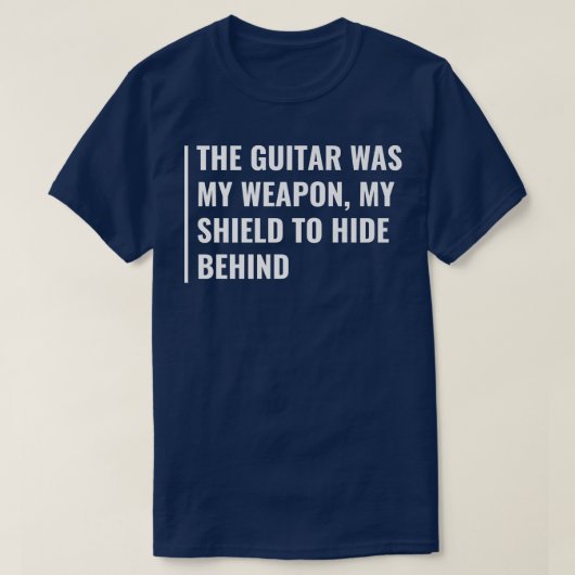 The Guitar is My Shield and Weapon  Tシャツ (デザイン正面)