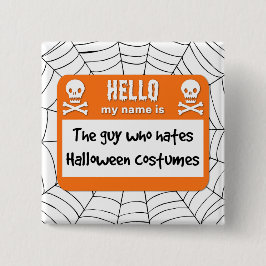 The Guy Who Hates Halloween Costumes Name Tag 缶バッジ