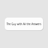 The Guy with All the Answers 名札 (正面)