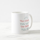 The Hard you are better you get コーヒーマグカップ (正面右)
