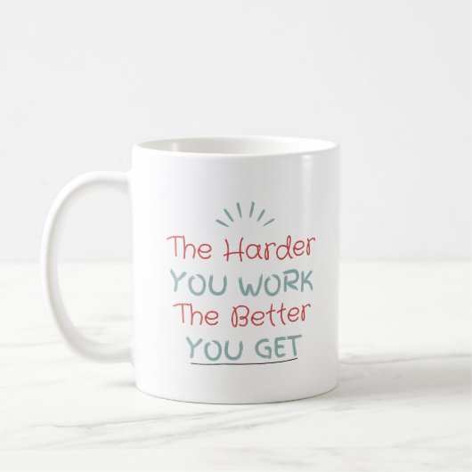 The Hard you are better you get コーヒーマグカップ (左)