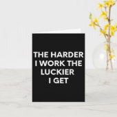 The Harder I Work The Luckier I Get - Motivational カード (黄色い花)