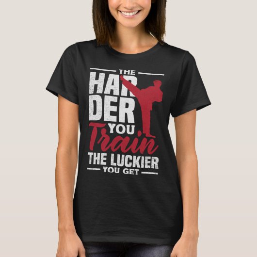The Harder You Train The Luckier You Get Karate Ju Tシャツ (正面)