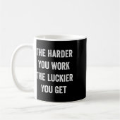 The Harder You Work The Luckier You Get Motivation コーヒーマグカップ (左)