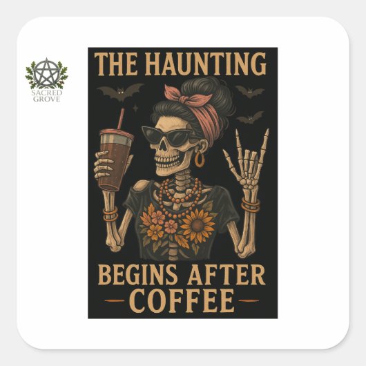 The Haunting Begins After Coffee Sticker スクエアシール (正面)