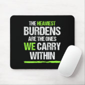 The Heaviest Burdens Are The Ones We Carry Within  マウスパッド (マウス)