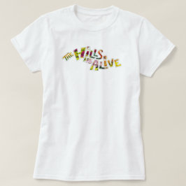The Hills are Alive Tシャツ