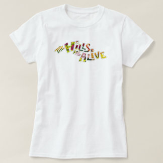The Hills are Alive Tシャツ