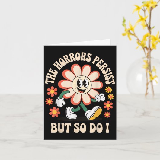The Horrors Persist But So Do I カード (黄色い花)