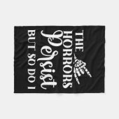 The Horrors Persist But So Do I  フリースブランケット (正面(横))