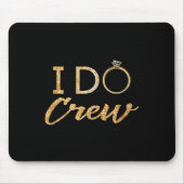 The I Do Crew  マウスパッド (正面)