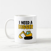The 'I need a bigger digger' mug コーヒーマグカップ (左)