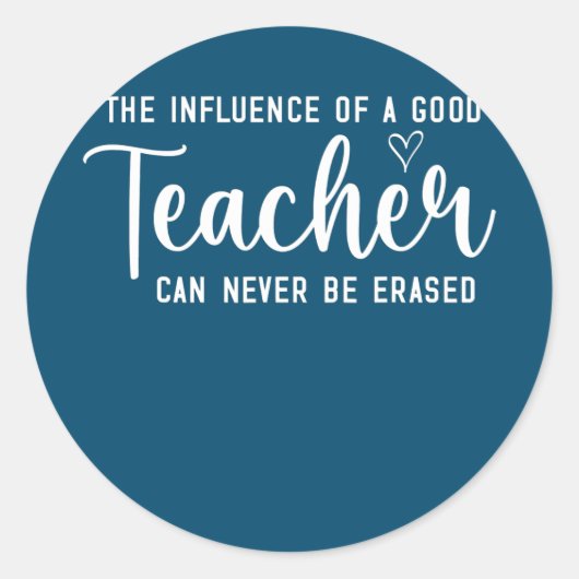 The Influence of a Good Teacher Can Never Be ラウンドシール (正面)