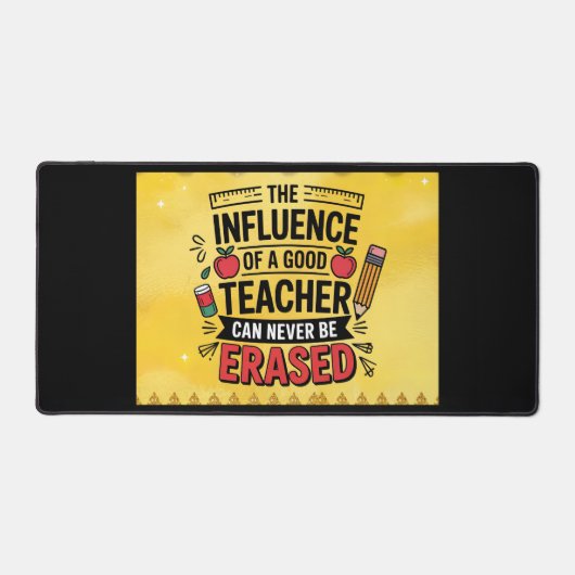 The Influence Of A Good Teacher Can't Be Erased  デスクマット (正面)