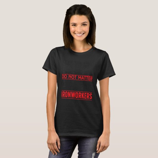 The Ironworkers Ironwork Ironworker Tシャツ (正面フル)