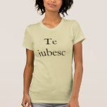 The iubesc- – 私はルーマニア語であなたを愛している tシャツ<br><div class="desc">Romanianphrase Te iubescは、私がルーマニア語で素晴らしあなたを愛していることを意味す結婚る、婚約、のa, niversary</div>
