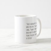 The "Jeremiah 29:11" Mug コーヒーマグカップ (正面右)
