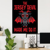The Jersey Devil Made Me Do It ポスター (ホームオフィス)