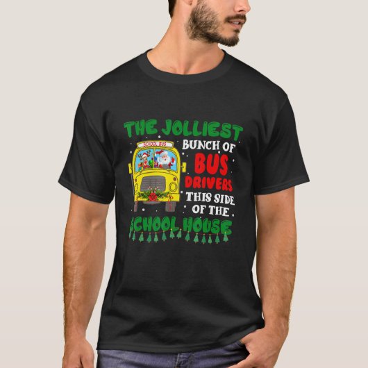 The Jolliest Bunch Of Bus Driver Christmas School Tシャツ (正面)