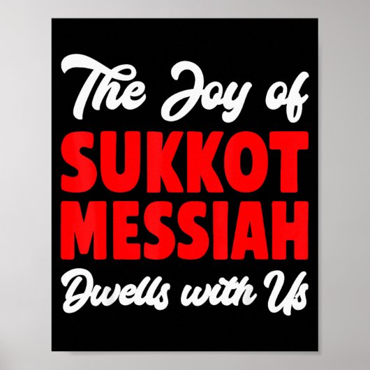 The Joy Of Sukkot Messiah Dwells With Us Jewish Ho ポスター (正面)