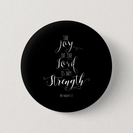 The Joy Of The Lord Is My Strength Christian  缶バッジ (正面)