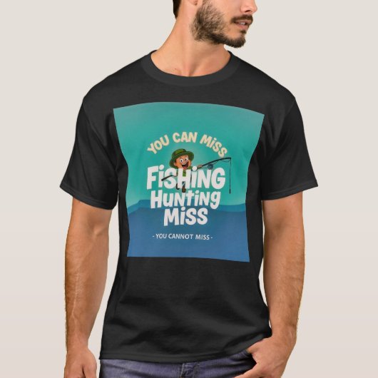 The Joys of Fishing and Hunting Tシャツ (正面)