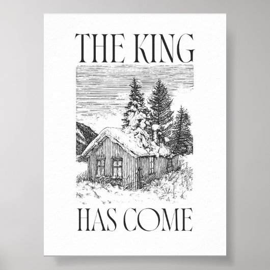 The King Has Come Cabin Christmas Wall Art ポスター (正面)