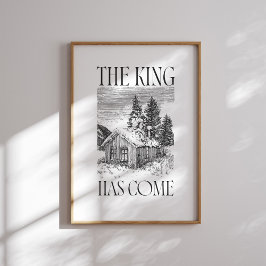 The King Has Come Cabin Christmas Wall Art ポスター