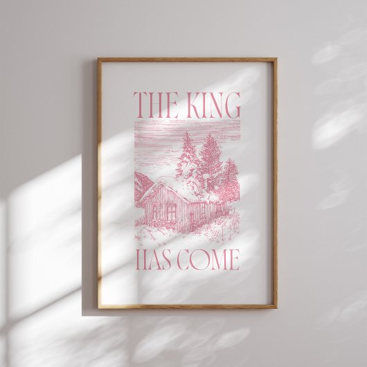 The King Has Come Pink Winter Cabin Christmas Pos ポスター