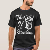 The King Of Random Gaming Funny Gift For Gamers fr Tシャツ (正面)
