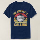 The Kitchen Is Calling Cooking Hobby Chef Tシャツ (デザイン正面)